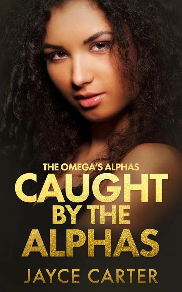 Caught by Her Alphas